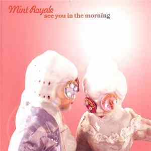 Mint Royale - See You In The Morning mp3