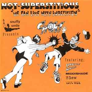 Various - Not-Superstitious "We Can Live With Indecision" mp3