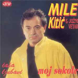 Mile Kitić i Južni Vetar - Moj Sokole mp3