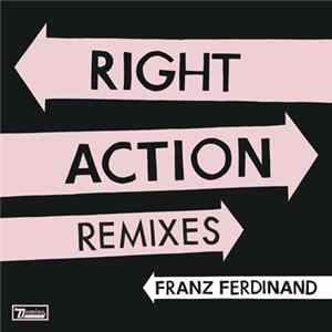Franz Ferdinand - Right Action Remixes mp3