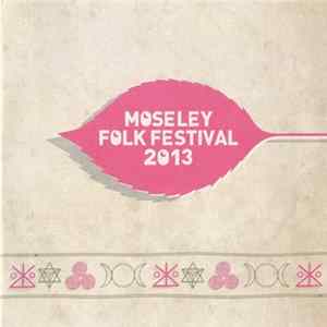 Various - Moseley Folk Festival 2013 mp3