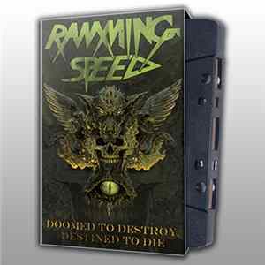 Ramming Speed - Doomed To Destroy, Destined To Die mp3