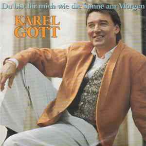 Karel Gott - Du Bist Für Mich Wie Die Sonne Am Morgen mp3