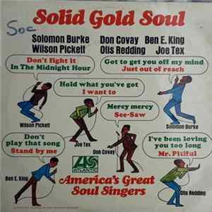Solomon Burke, Don Covay, Ben E. King, Wilson Pickett, Otis Redding, Joe Tex - Solid Gold Soul (America's Great Soul Singers) mp3