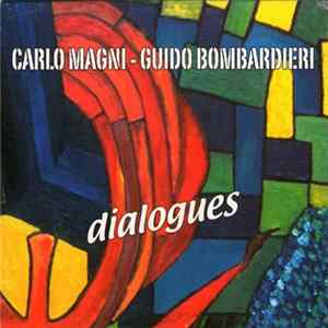 Carlo Magni - Guido Bombardieri - Dialogues mp3