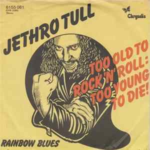 Jethro Tull - Too Old To Rock 'N' Roll; Too Young To Die mp3