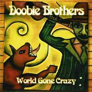 Doobie Brothers - World Gone Crazy mp3