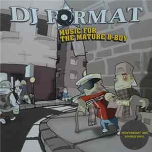 DJ Format - Music For The Mature B-Boy mp3