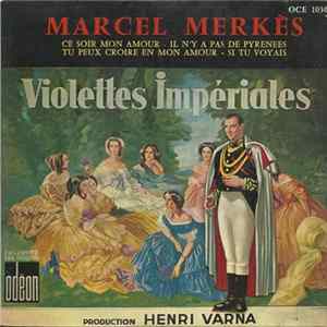 Marcel Merkès - Violettes Impériales mp3