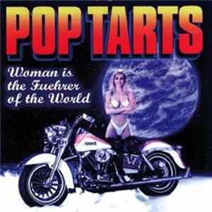 Pop Tarts - Woman Is The Fuehrer Of The World mp3