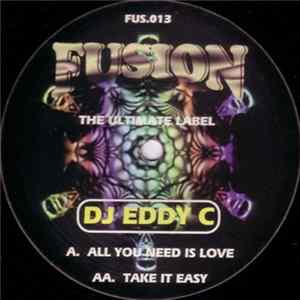 DJ EDDY C - All You Need Is Love / Take It Easy mp3
