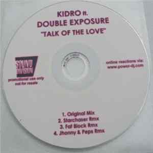 Kidro ft. Double Exposure - Talk Of The Love mp3