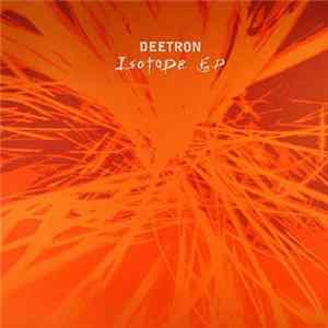 Deetron - Isotope EP mp3
