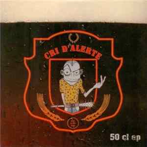 Cri D'Alerte - 50 Cl EP mp3