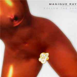 Magique Ray Vs Snack Attack - Follow The Sun mp3