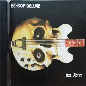 Be-Bop Deluxe - Axe Victim mp3