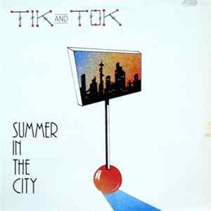 Tik & Tok - Summer In The City mp3