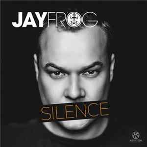 Jay Frog - Silence mp3