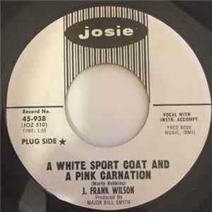 J. Frank Wilson - A White Sport Coat And A Pink Carnation / Forget Me Not mp3