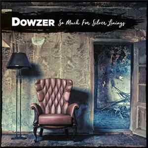Dowzer - So Much For Silver Linings mp3
