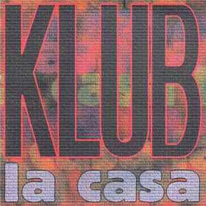 Klub - La Casa mp3