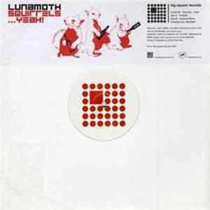 Lunamoth - Squirrels...Yeah! mp3