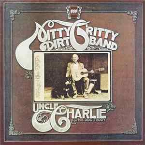 Nitty Gritty Dirt Band - Uncle Charlie & His Dog Teddy mp3