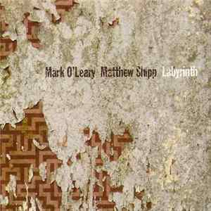 Mark O'Leary, Matthew Shipp - Labyrinth mp3