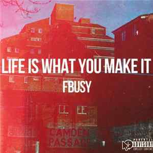 FBusy - Life Is What You Make It mp3
