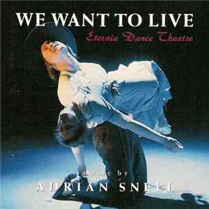 Adrian Snell - We Want To Live mp3