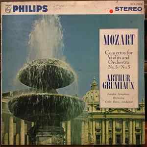 Mozart, Arthur Grumiaux, London Symphony Orchestra, Colin Davis - Violin Concertos K.216 & No. 5 In A Major, K.219 mp3