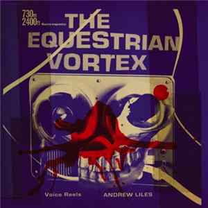 Andrew Liles - The Equestrian Vortex mp3