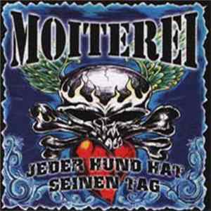 Moiterei - Jeder Hund Hat Seinen Tag mp3