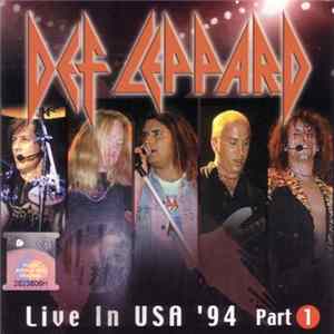 Def Leppard - Live In USA '94 Part 1 mp3
