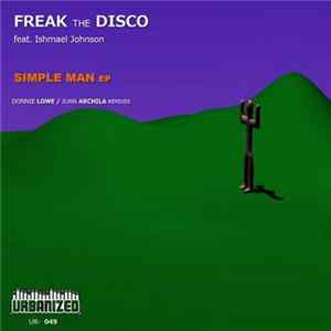 Freak The Disco Feat. Ishmael Johnson - Simple Man Ep mp3