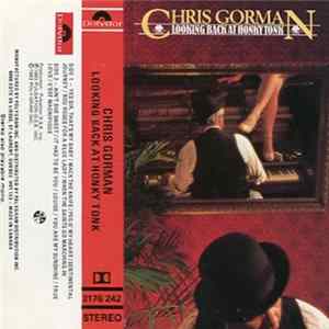 Chris Gorman - Looking Back At Honky Tonk mp3