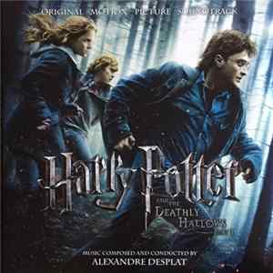 Alexandre Desplat - Harry Potter And The Deathly Hallows Part 1 (Original Motion Picture Soundtrack) mp3