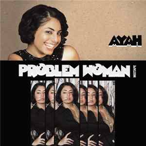 Ayah - Problem Woman Mixtape mp3