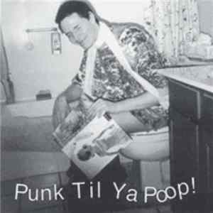 Various - Punk Til Ya Poop! mp3