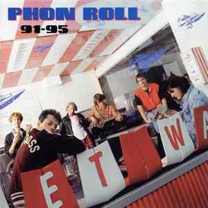 Phon Roll - 91-95 mp3
