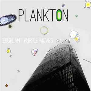 Eggplant Purple Moves - Plankton mp3