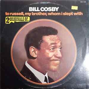 Bill Cosby - To Russell, My Brother, Whom I Slept With / I Started Out As A Child mp3