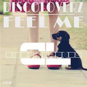 Discoloverz - Feel Me mp3