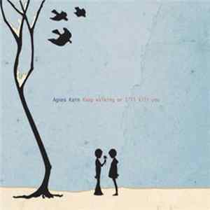 Agnes Kain - Keep Walking Or I'll Kill You mp3