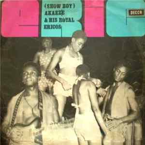 Eric (Showboy) Akaeze & His Royal Ericos - Eric (Show Boy) Akaeze & His Royal Ericos mp3