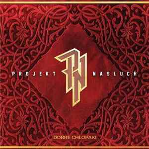 Projekt Nasłuch - Dobre Chłopaki mp3