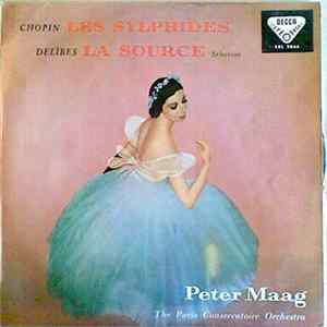 Chopin, Delibes, Paris Conservatoire Orchestra Conductor Peter Maag - Les Sylphides / La Source mp3