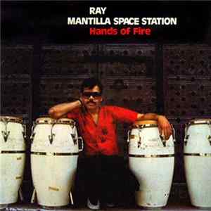 Ray Mantilla Space Station - Hands Of Fire mp3