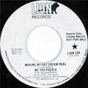 We The People - Making My Daydream Real / Whatcha Done For Me, I'm Gonna Do For You mp3