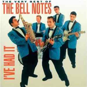 The Bell Notes - The Very Best Of The Bell Notes - I've Had It mp3